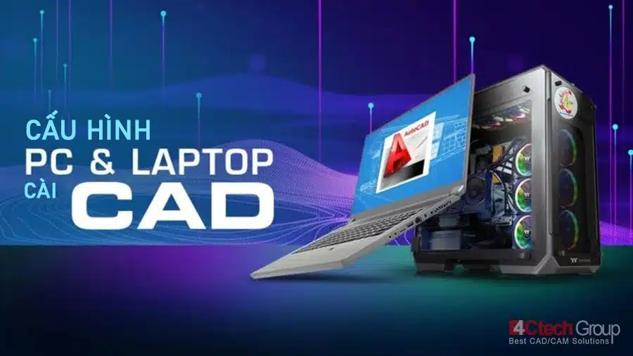 Cấu hình Máy tính Cài AutoCAD mới nhất 2026, 2025 Chuẩn hãng 1 Cau hinh may tinh cai autocad